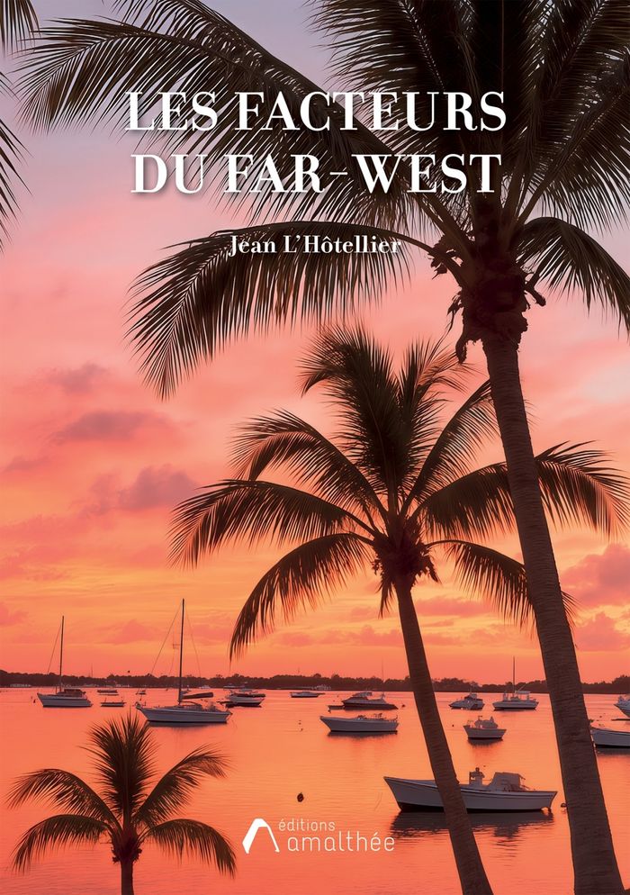 Couverture du livre « LES FACTEURS DU FAR-WEST » de L Hotellier Jean, librairie Les Contes Infusés à Corte