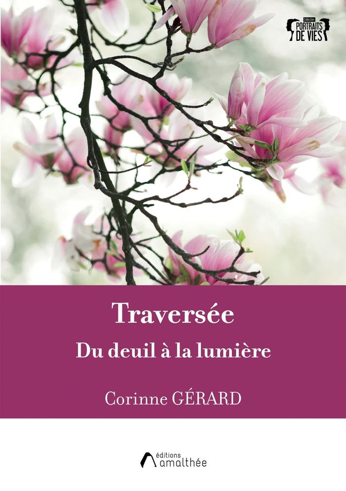 Couverture du livre « Traversée : du deuil à la lumière » de Corinne Gérard, librairie Les Contes Infusés à Corte