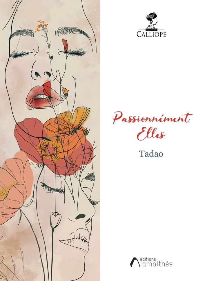 Couverture du livre « Passionnément Elles : poésies » de Tadao, librairie Les Contes Infusés à Corte