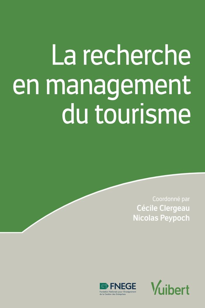 Couverture du livre « LA RECHERCHE EN MANAGEMENT DU TOURISME » de Clergeau/peypoch, librairie Les Contes Infusés à Corte
