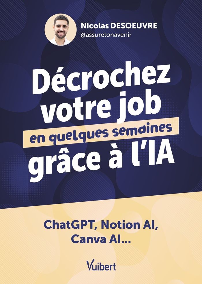 Couverture du livre « Décrochez votre job en quelques semaines grâce à l'IA » de Nicolas Desoeuvre, librairie Les Contes Infusés à Corte