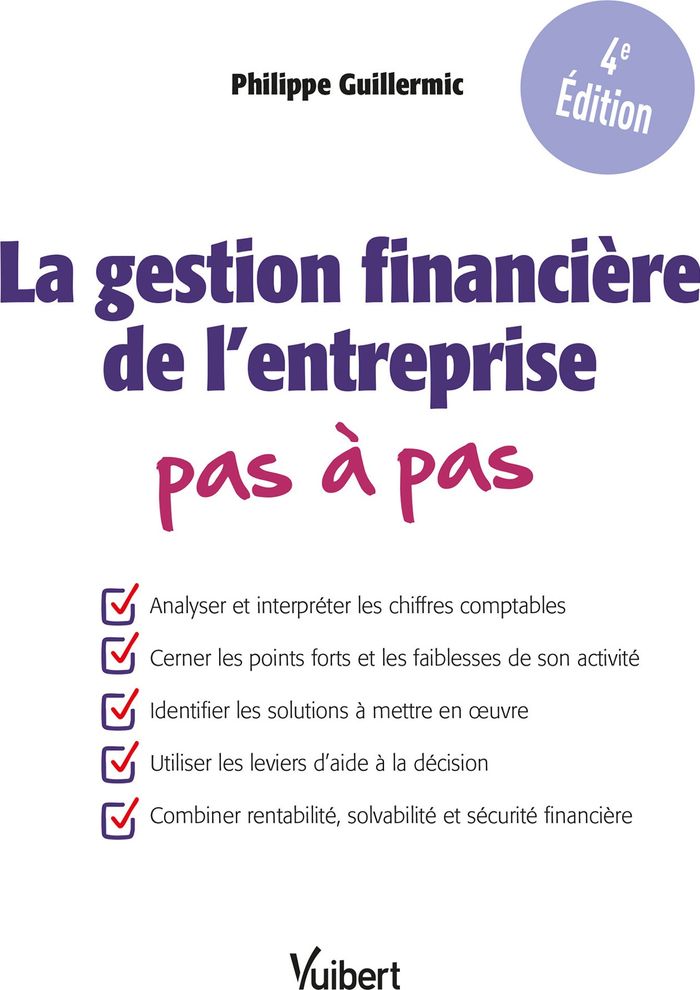 Couverture du livre « La gestion financière de l'entreprise pas à pas » de Philippe Guillermic, librairie Les Contes Infusés à Corte