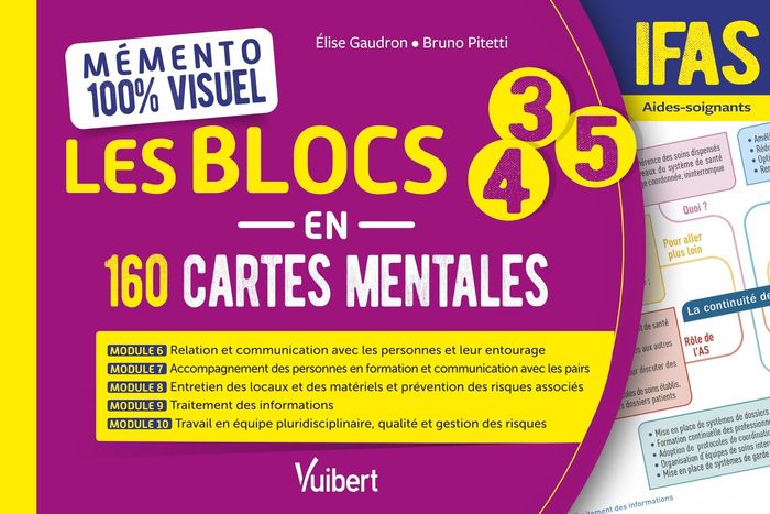 Couverture du livre « Les blocs 3, 4 et 5 en 160 cartes mentales : IFAS aides-soignants » de Élise Gaudron, librairie Les Contes Infusés à Corte