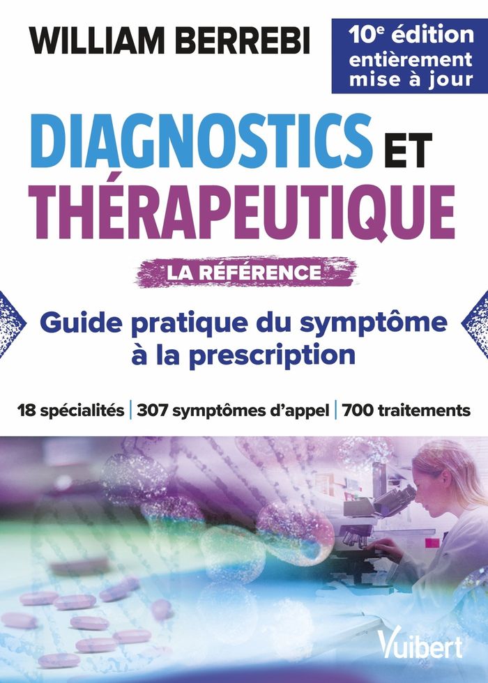 Couverture du livre « Diagnostics et thérapeutique : guide pratique du symptôme à la prescription » de [sous la direction de] William Berrebi, librairie Les Contes Infusés à Corte