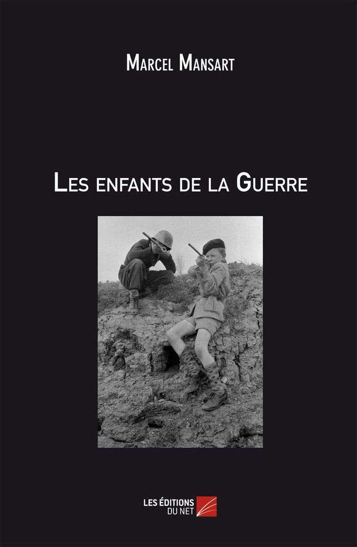Couverture du livre « LES ENFANTS DE LA GUERRE » de Marcel Mansart, librairie Les Contes Infusés à Corte