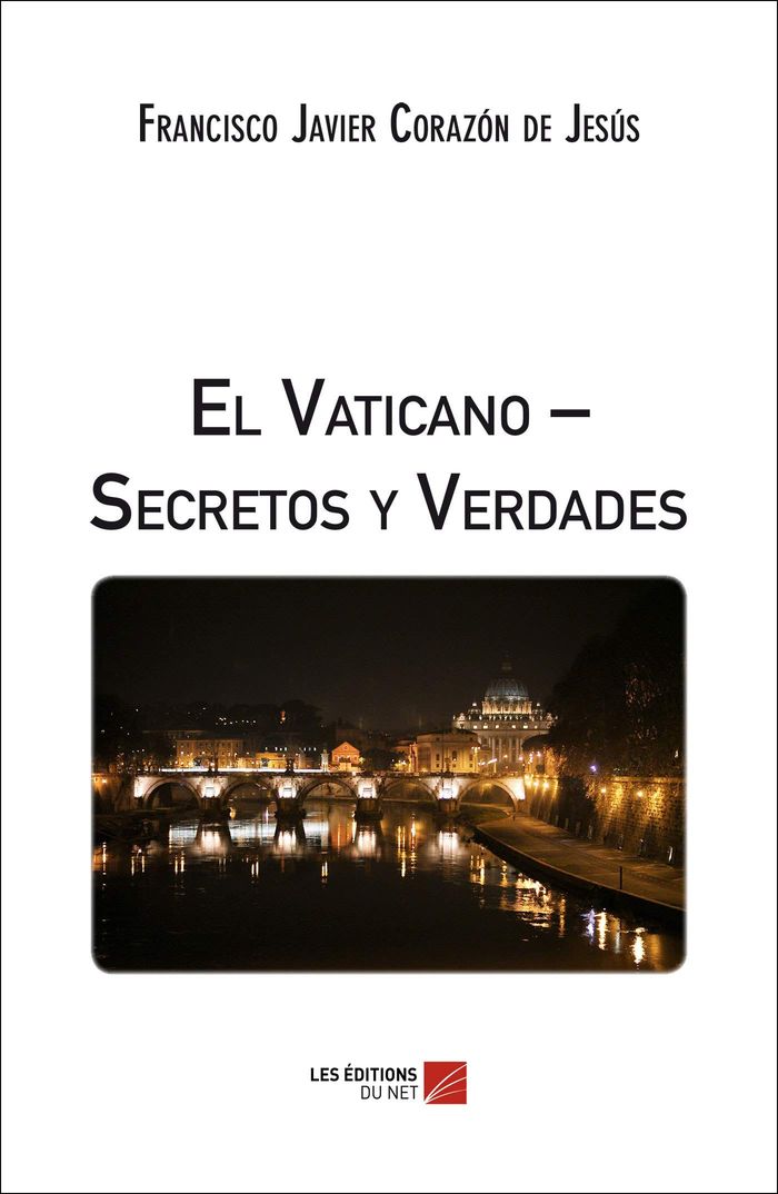 Couverture du livre « EL VATICANO SECRETOS Y VERDADES » de Corazon De Jesus F J, librairie Les Contes Infusés à Corte