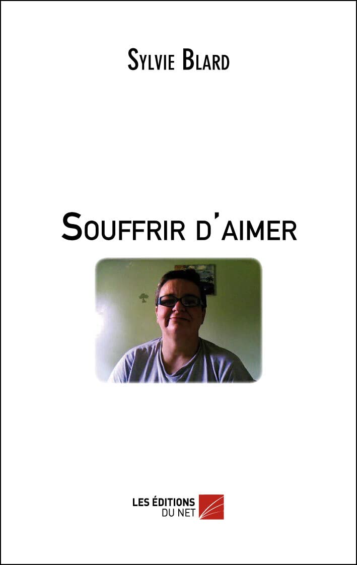 Couverture du livre « SOUFFRIR D'AIMER » de Sylvie Blard, librairie Les Contes Infusés à Corte