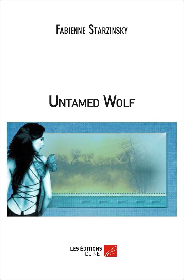 Couverture du livre « UNTAMED WOLF », librairie Les Contes Infusés à Corte