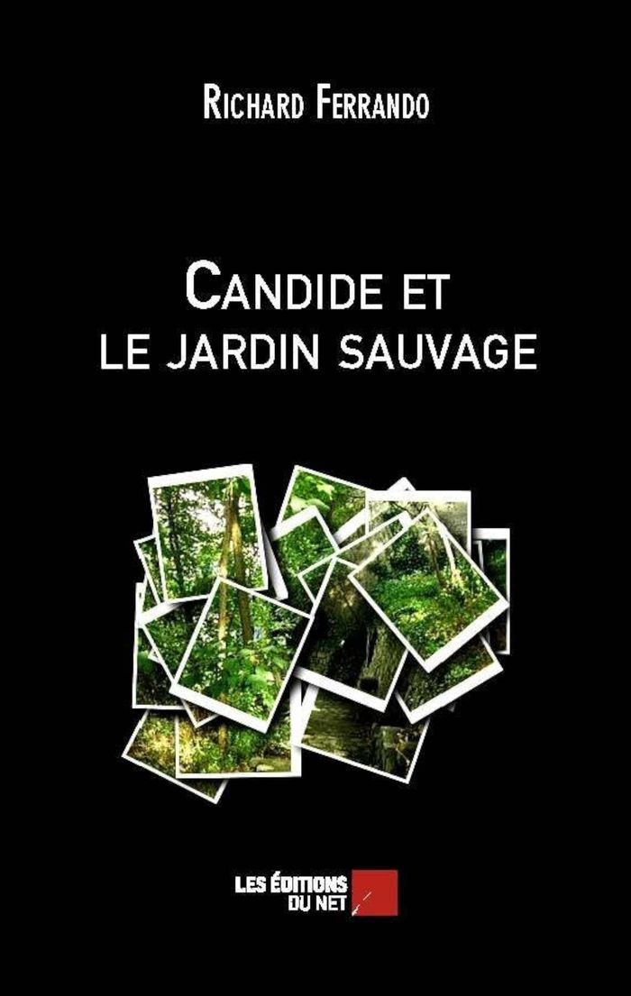 Couverture du livre « CANDIDE ET LE JARDIN SAUVAGE » de Richard Ferrando, librairie Les Contes Infusés à Corte