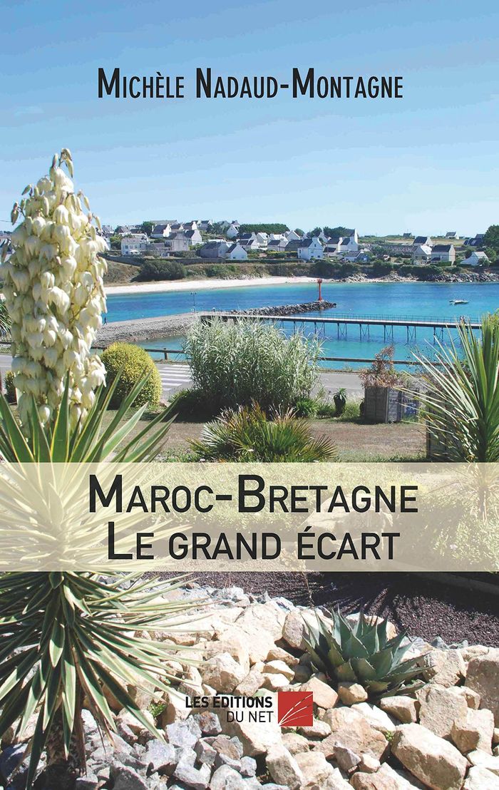 Couverture du livre « MAROC-BRETAGNE LE GRAND ECART » de M. Nadaud-Montagne, librairie Les Contes Infusés à Corte