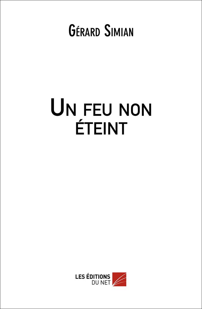 Couverture du livre « UN FEU NON ETEINT » de Gerard Simian, librairie Les Contes Infusés à Corte