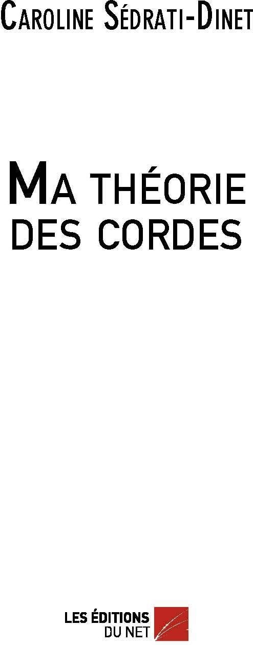 Couverture du livre « MA THEORIE DES CORDES », librairie Les Contes Infusés à Corte
