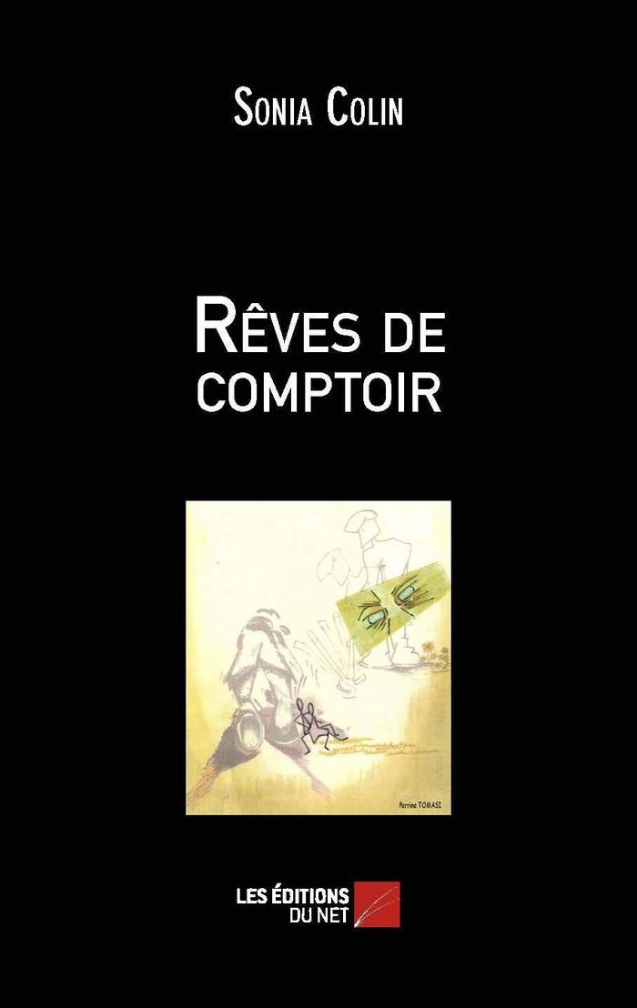 Couverture du livre « REVES DE COMPTOIR » de Sonia Colin, librairie Les Contes Infusés à Corte