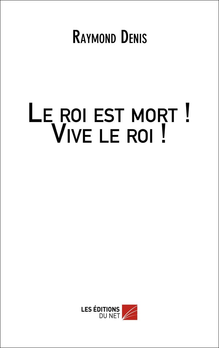 Couverture du livre « LE ROI EST MORT ! VIVE LE ROI ! », librairie Les Contes Infusés à Corte
