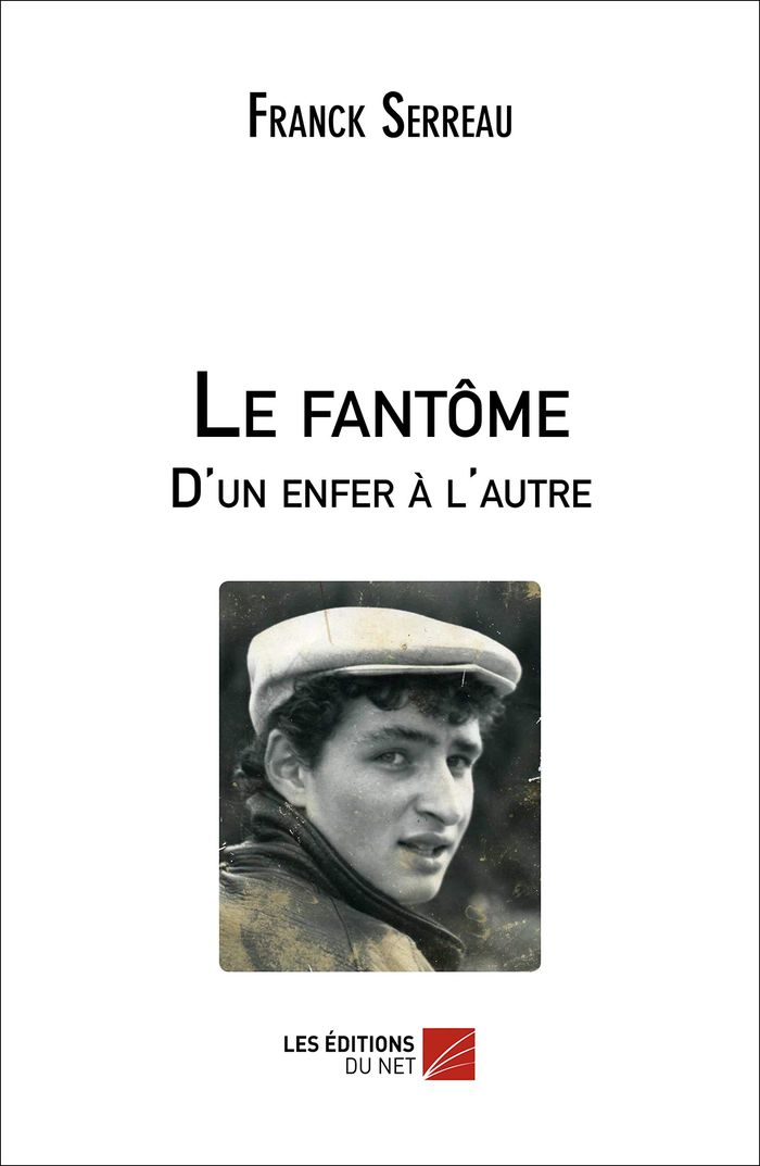 Couverture du livre « LE FANTOME - D'UN ENFER A L'AUTRE » de Franck Serreau, librairie Les Contes Infusés à Corte