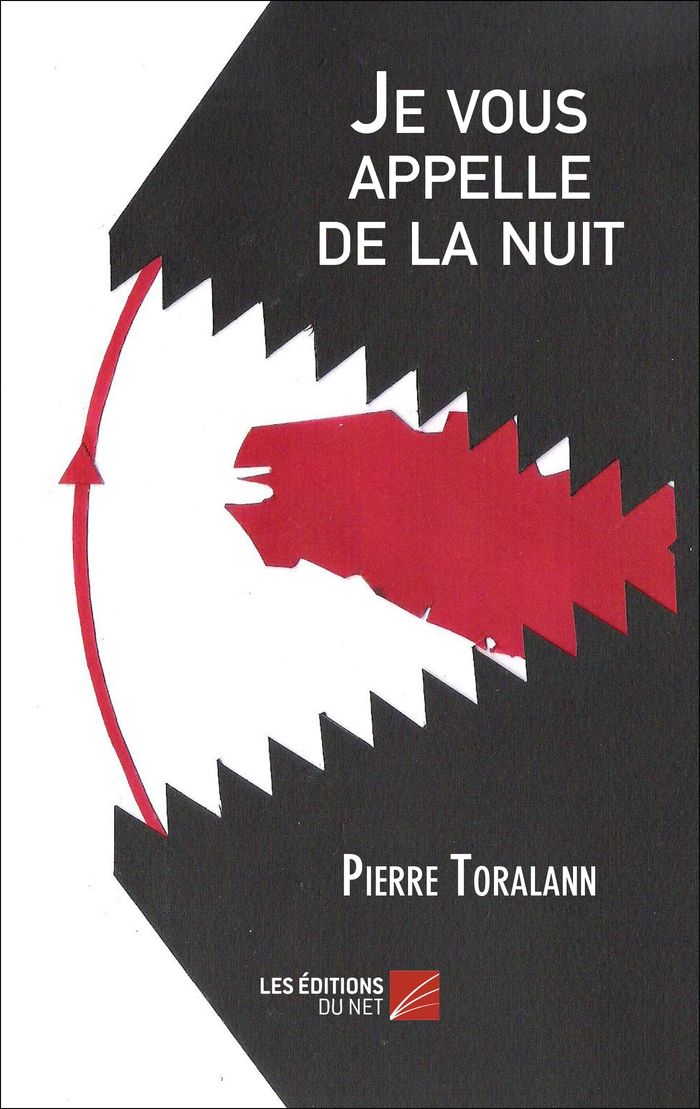 Couverture du livre « JE VOUS APPELLE DE LA NUIT » de Pierre Toralann, librairie Les Contes Infusés à Corte
