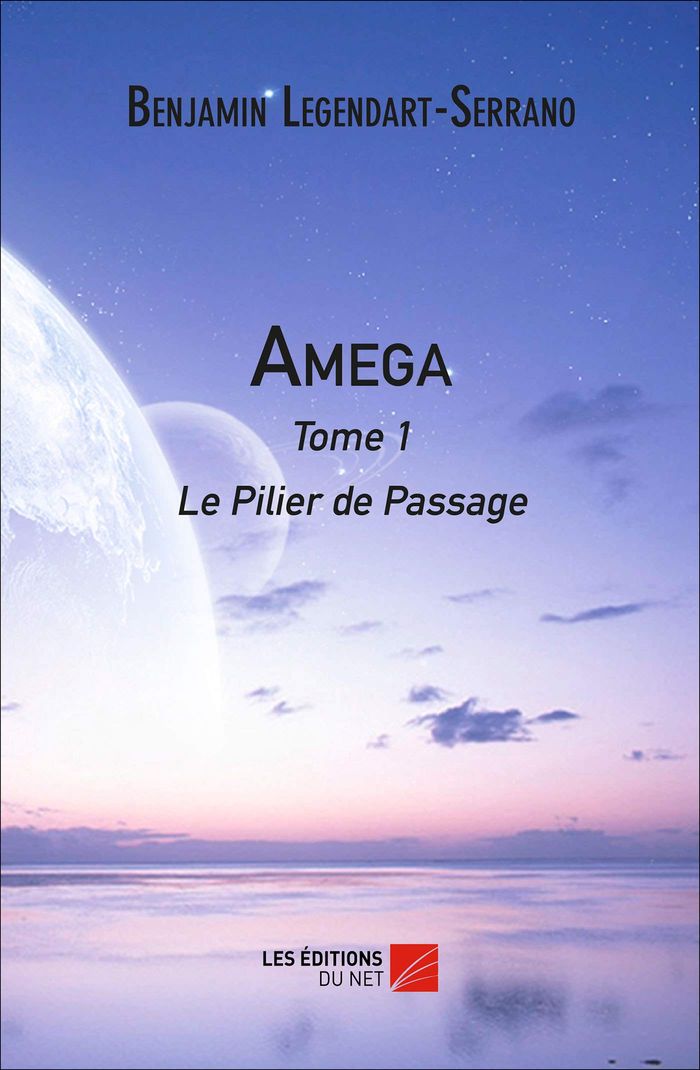 Couverture du livre « AMEGA - TOME 1 : LE PILIER DE PASSAGE » de B. Legendart-Serrano, librairie Les Contes Infusés à Corte