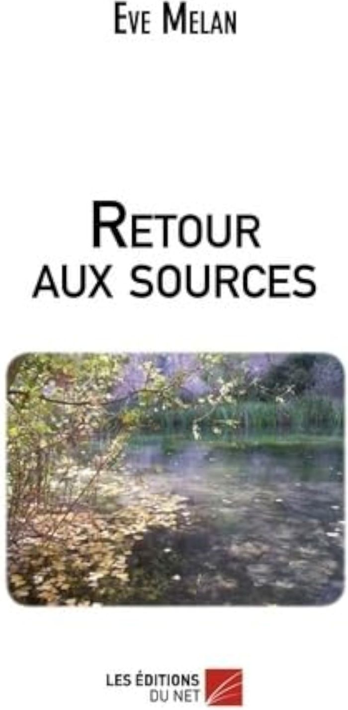 Couverture du livre « RETOUR AUX SOURCES », librairie Les Contes Infusés à Corte