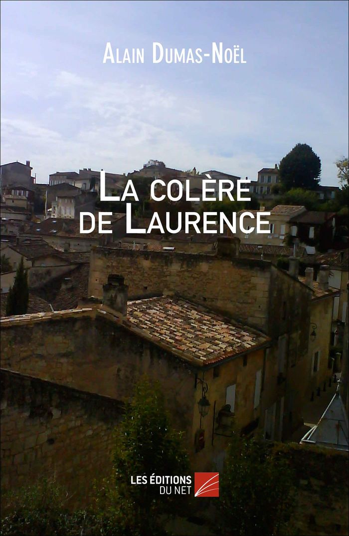 Couverture du livre « LA COLERE DE LAURENCE » de Alain Dumas-Noel, librairie Les Contes Infusés à Corte