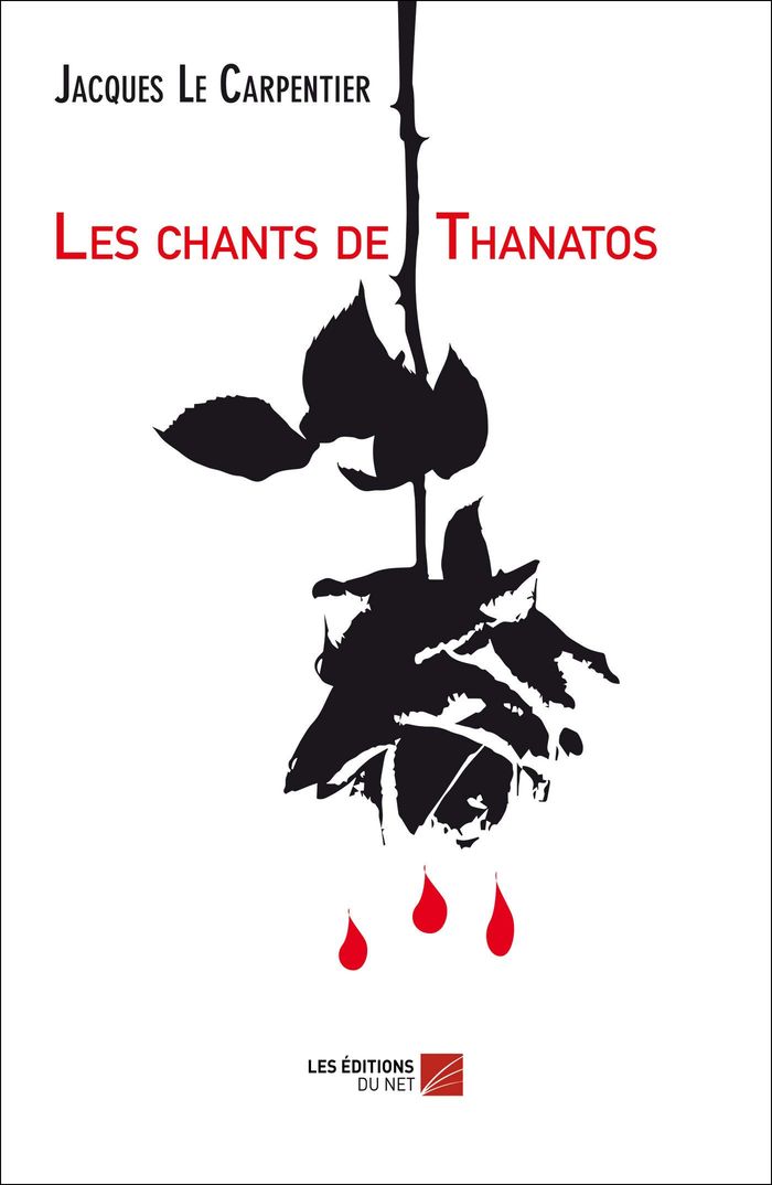 Couverture du livre « LES CHANTS DE THANATOS » de Le Carpentier J., librairie Les Contes Infusés à Corte