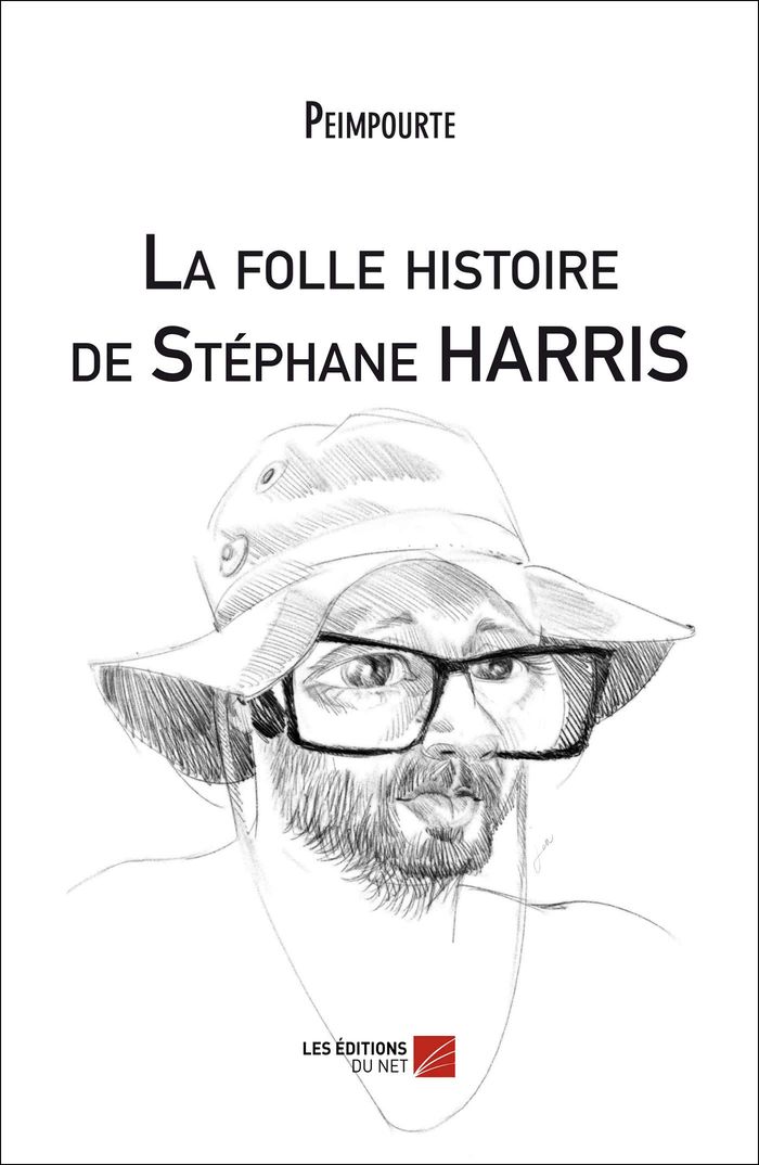 Couverture du livre « LA FOLLE HISTOIRE DE STEPHANE HARRIS » de Peimpourte, librairie Les Contes Infusés à Corte
