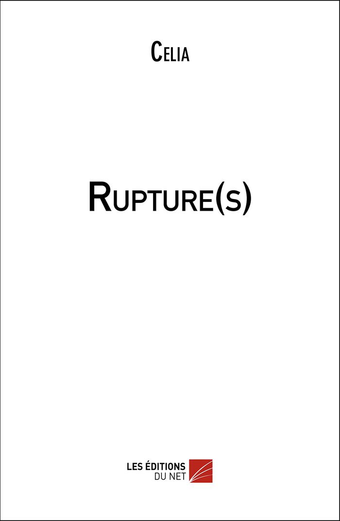 Couverture du livre « RUPTURE(S) » de Celia, librairie Les Contes Infusés à Corte