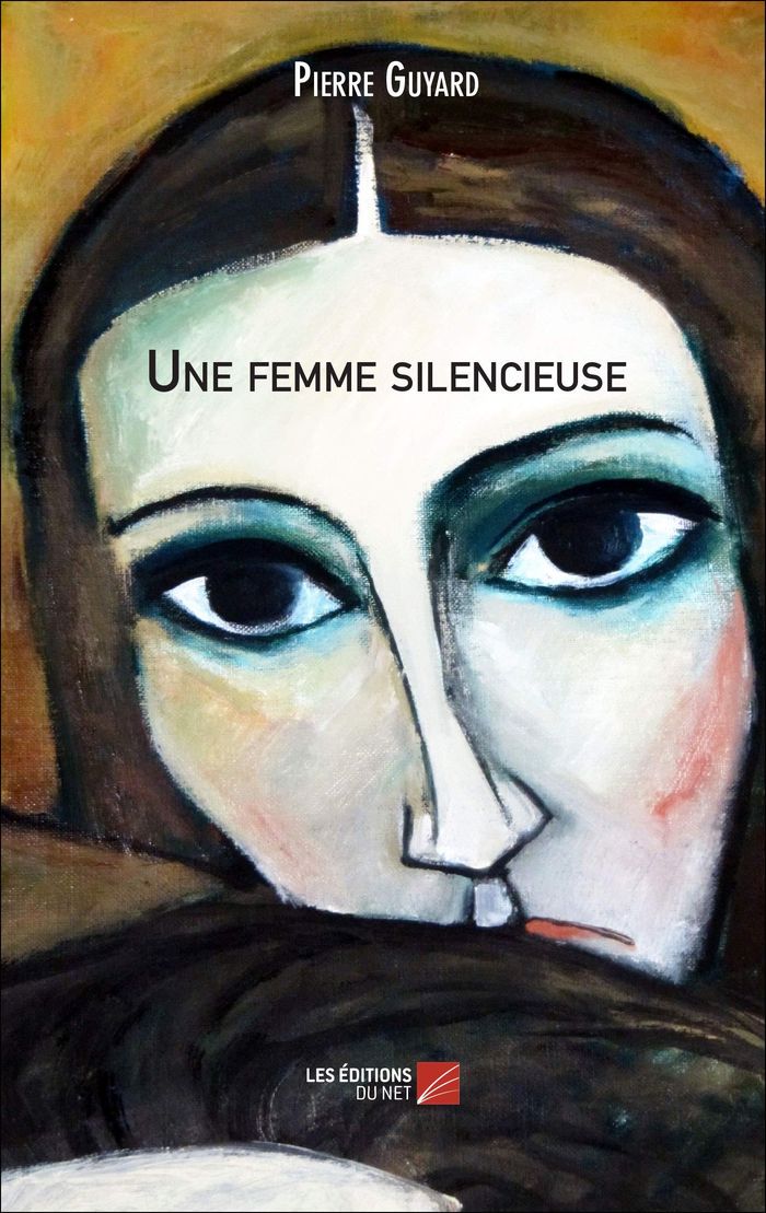 Couverture du livre « UNE FEMME SILENCIEUSE » de Pierre Guyard, librairie Les Contes Infusés à Corte