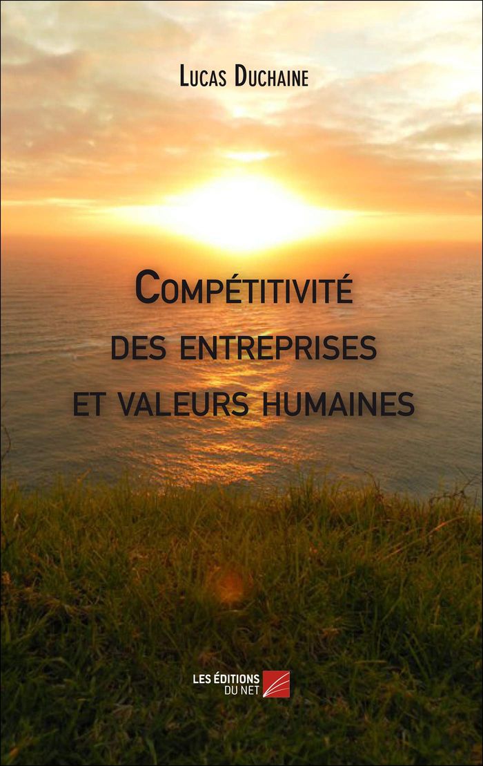 Couverture du livre « COMPETITIVITE DES ENTREPRISES ET VALEURS HUMAINES » de Lucas Duchaine, librairie Les Contes Infusés à Corte