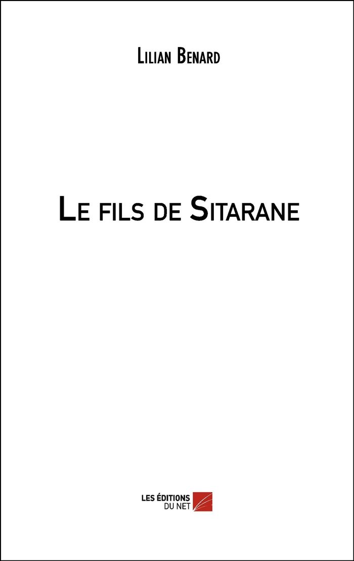 Couverture du livre « LE FILS DE SITARANE » de Lilian Benard, librairie Les Contes Infusés à Corte