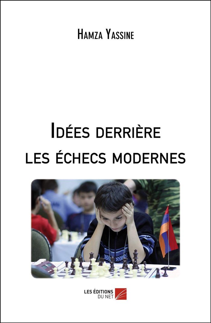 Couverture du livre « IDEES DERRIERE LES ECHECS MODERNES », librairie Les Contes Infusés à Corte