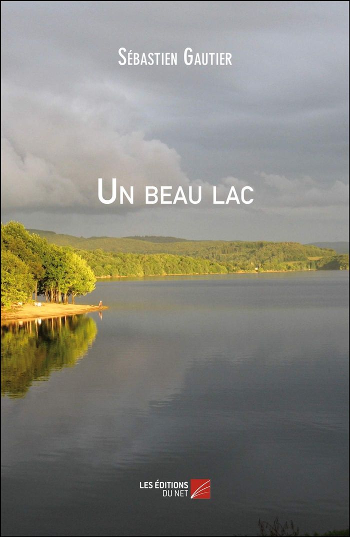 Couverture du livre « UN BEAU LAC » de Sebastien Gautier, librairie Les Contes Infusés à Corte