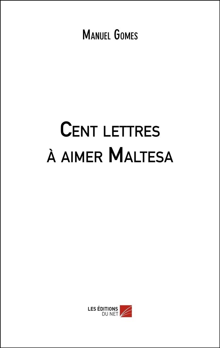 Couverture du livre « CENT LETTRES A AIMER MALTESA », librairie Les Contes Infusés à Corte