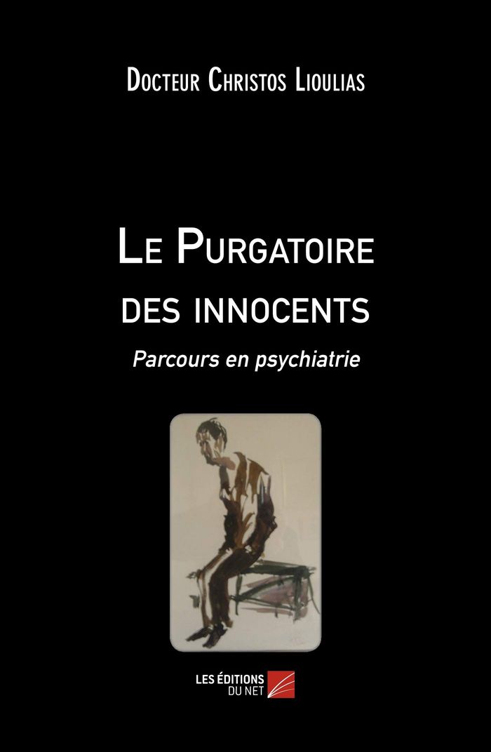 Couverture du livre « LE PURGATOIRE DES INNOCENTS - PARCOURS EN PSYCHIATRIE » de Lioulias D C., librairie Les Contes Infusés à Corte