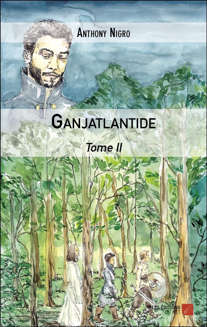 Couverture du livre « GANJATLANTIDE - TOME II » de Anthony Nigro, librairie Les Contes Infusés à Corte