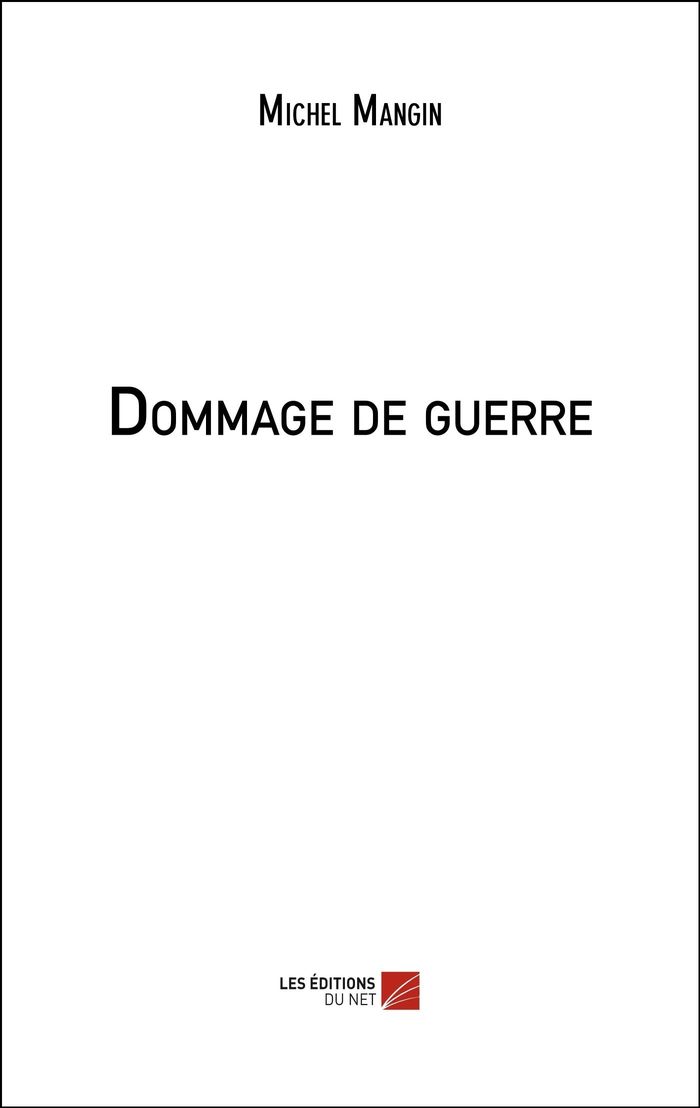 Couverture du livre « DOMMAGE DE GUERRE », librairie Les Contes Infusés à Corte