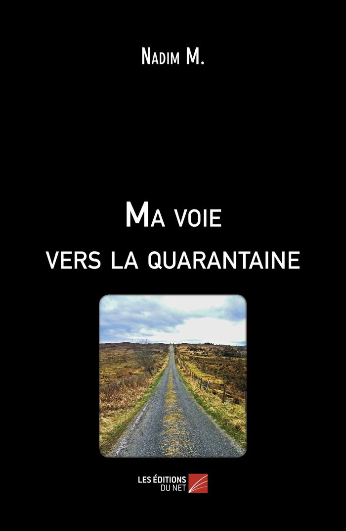 Couverture du livre « MA VOIE VERS LA QUARANTAINE » de Nadim M., librairie Les Contes Infusés à Corte