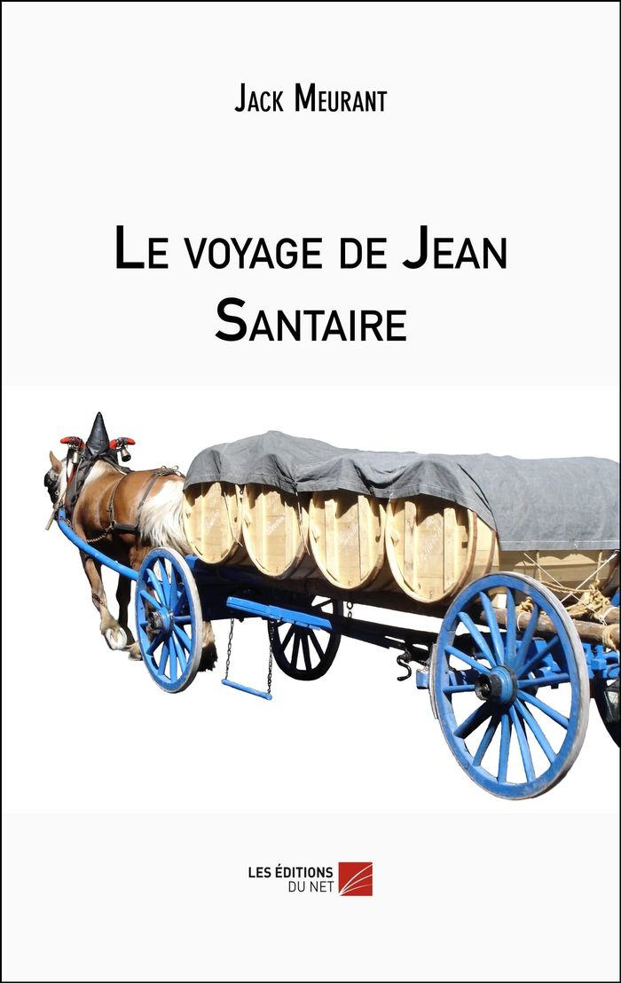 Couverture du livre « LE VOYAGE DE JEAN SANTAIRE », librairie Les Contes Infusés à Corte