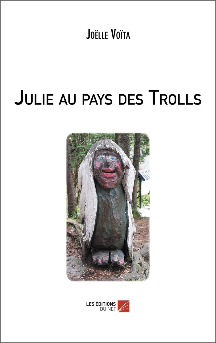 Couverture du livre « JULIE AU PAYS DES TROLLS » de Joelle Voita, librairie Les Contes Infusés à Corte