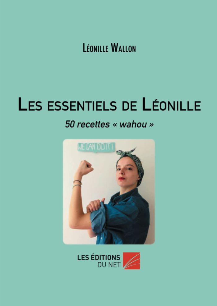 Couverture du livre « LES ESSENTIELS DE LEONILLE - 50 RECETTES WAHOU », librairie Les Contes Infusés à Corte