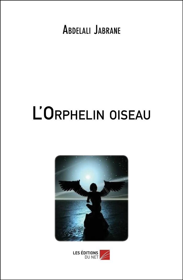 Couverture du livre « L'ORPHELIN OISEAU » de Abdelali Jabrane, librairie Les Contes Infusés à Corte