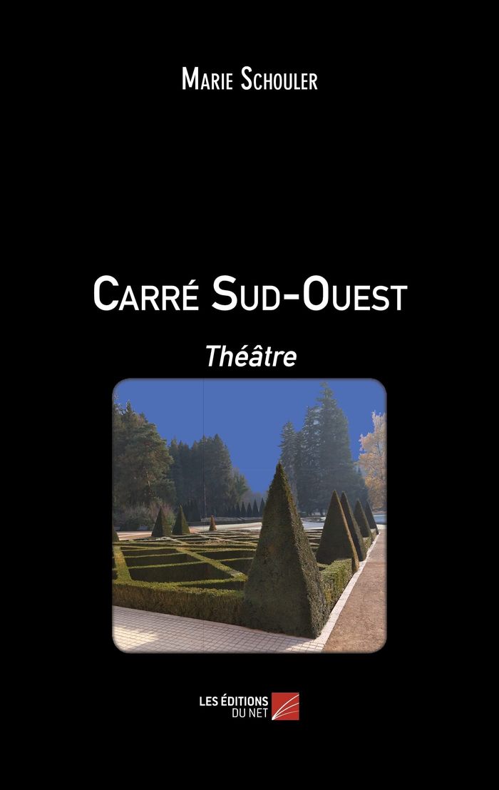 Couverture du livre « CARRE SUD-OUEST - THEATRE » de Marie Schouler, librairie Les Contes Infusés à Corte