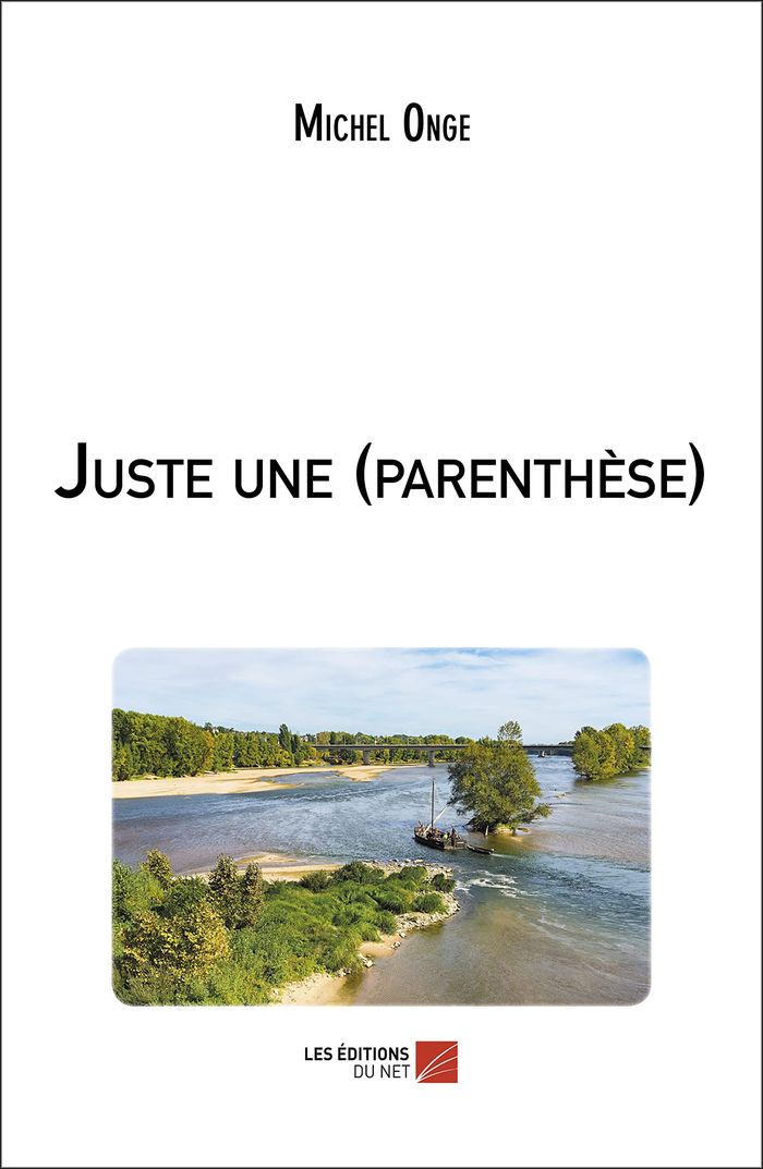 Couverture du livre « JUSTE UNE (PARENTHESE) » de Michel Onge, librairie Les Contes Infusés à Corte