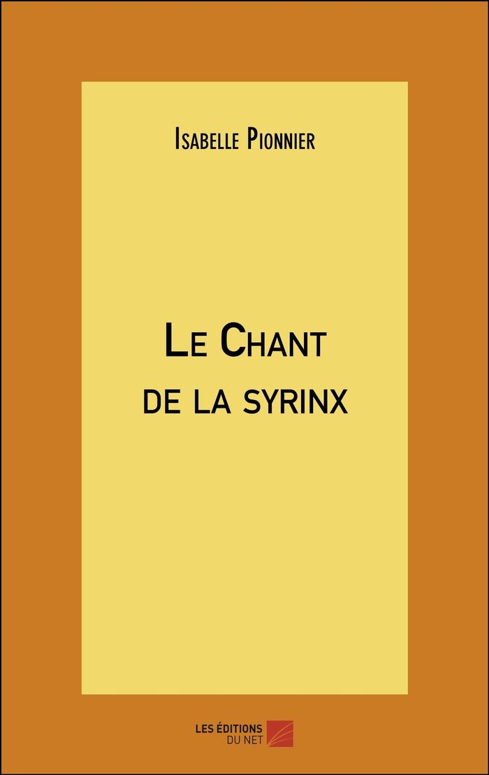 Couverture du livre « LE CHANT DE LA SYRINX » de Isabelle Pionnier, librairie Les Contes Infusés à Corte