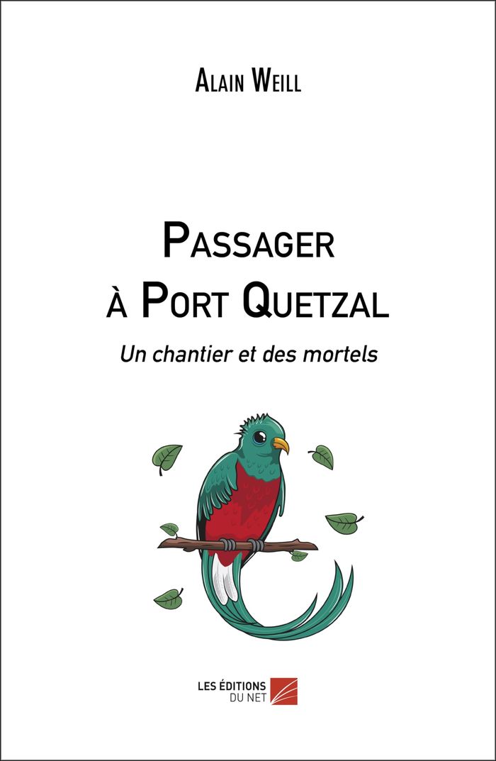 Couverture du livre « PASSAGER A PORT QUETZAL - UN CHANTIER ET DES MORTELS », librairie Les Contes Infusés à Corte