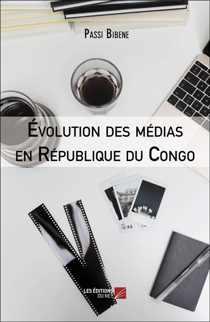 Couverture du livre « EVOLUTION DES MEDIAS EN REPUBLIQUE DU CONGO », librairie Les Contes Infusés à Corte