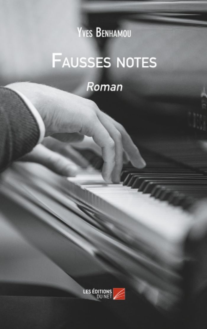 Couverture du livre « FAUSSES NOTES - ROMAN » de Yves Benhamou, librairie Les Contes Infusés à Corte