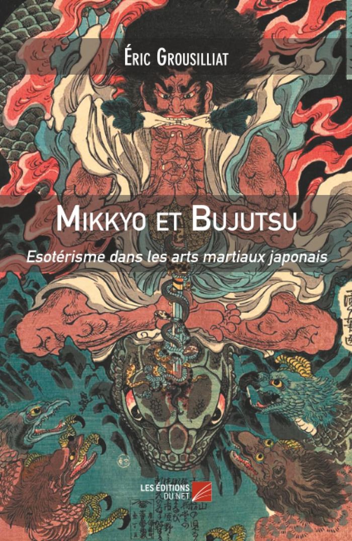 Couverture du livre « MIKKYO ET BUJUTSU - ESOTERISME DANS LES ARTS MARTIAUX JAPONAIS » de Eric Grousilliat, librairie Les Contes Infusés à Corte