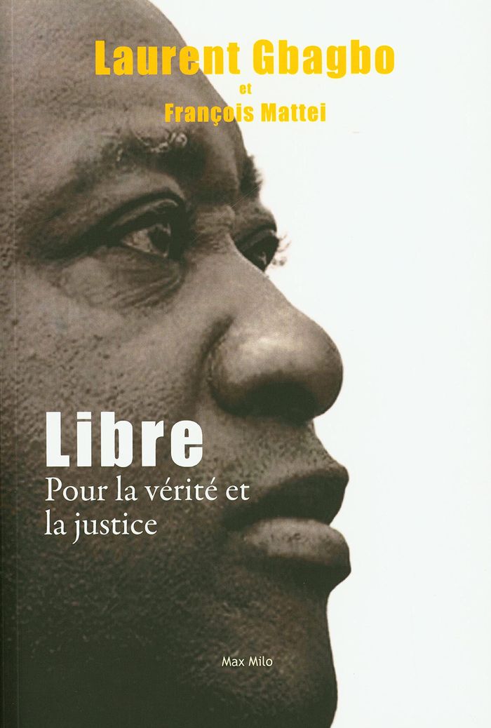 Couverture du livre « LIBRE - POUR LA VERITE ET LA JUSTICE » de Gbagbo, librairie Les Contes Infusés à Corte