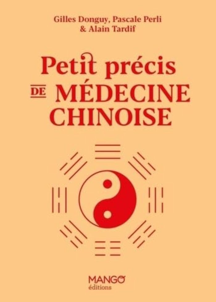 Couverture du livre « Petit précis de médecine chinoise » de Gilles Donguy, librairie Les Contes Infusés à Corte