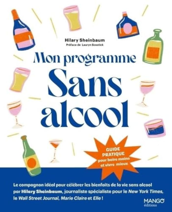 Couverture du livre « Mon programme sans alcool : guide pratique pour boire moins et vivre mieux » de Hilary Sheinbaum, librairie Les Contes Infusés à Corte